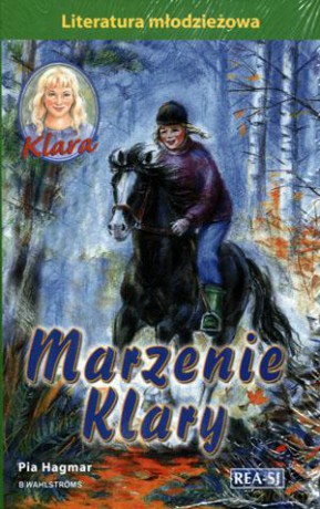 Klara Marzenie Klary - Pia Hagmar [KSIĄŻKA]