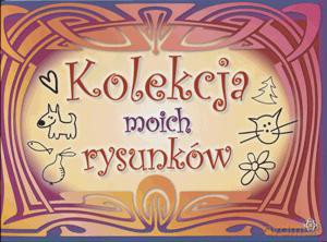 Kolekcja moich rysunków [KSIĄŻKA]