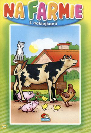 Kolorowanka z naklejkami Na farmie [KSIĄŻKA]