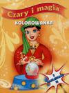 Kolorowanka. Czary i magia [KSIĄŻKA]