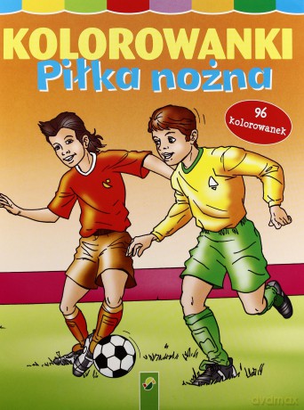 Kolorowanki Piłka nożna [KSIĄŻKA]