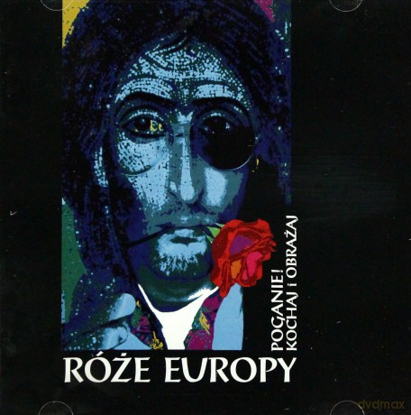 Róże Europy: Poganie! Kochaj i obrażaj [CD]