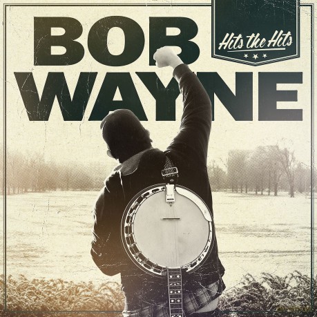Bob Wayne: Hits The Hits [CD]