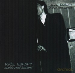Róże Europy: Stańcie przed lustrami [CD]