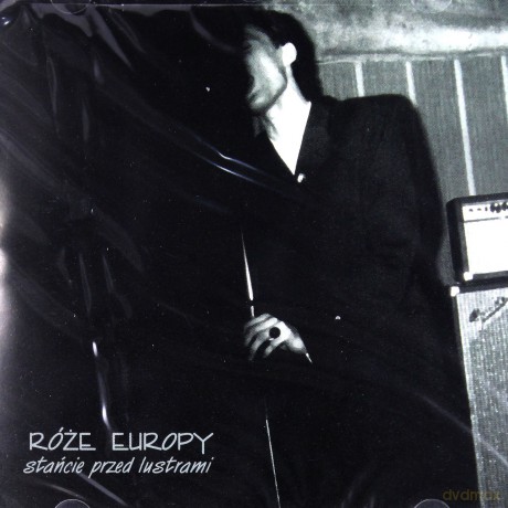 Róże Europy: Stańcie przed lustrami [CD]