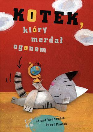 Kotek który merdał ogonem - Paweł Pawlak, Gerard Moncomble [KSIĄŻKA]