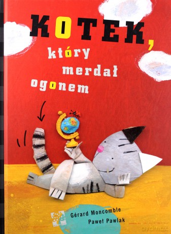 Kotek który merdał ogonem - Paweł Pawlak, Gerard Moncomble [KSIĄŻKA]