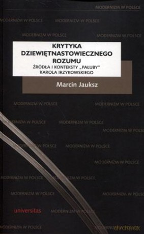 Krytyka dziewiętnastowiecznego rozumu - Marcin Jauksz [KSIĄŻKA]