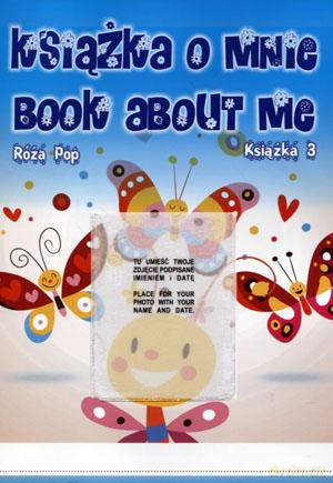 Książka o mnie. Book about me część 3 - Róża Pop [KSIĄŻKA]