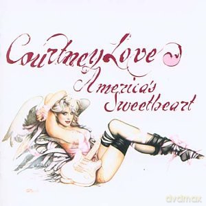 Courtney Love: Americas Sweetheart [CD]