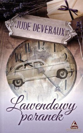 Lawendowy poranek - Jude Deveraux [KSIĄŻKA]