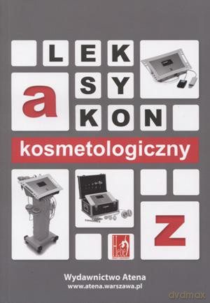 Leksykon kosmetologiczny [KSIĄŻKA]