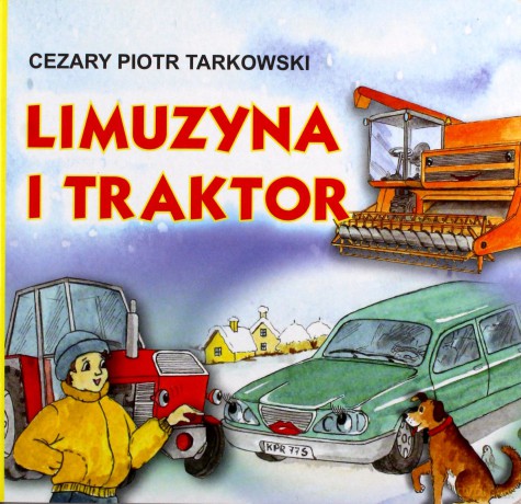 Limuzyna i traktor - Cezary Piotr Tarkowski [KSIĄŻKA]