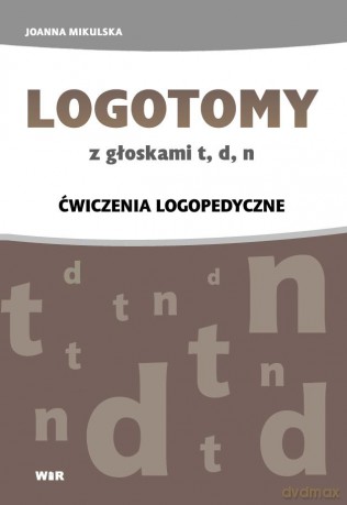 LOGOTOMY z głoskami t, d, n. Ćwiczenia logopedyczne