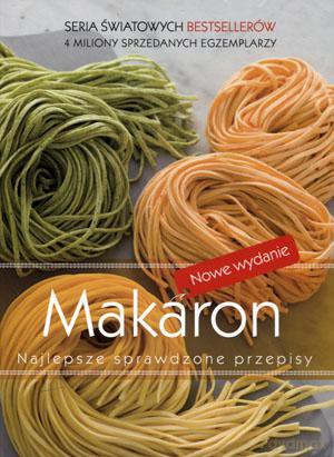 Makaron. Najlepsze sprawdzone przepisy [KSIĄŻKA]