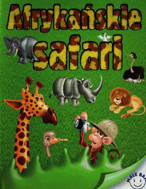 Małe baje. Afrykańskie safari [KSIĄŻKA]