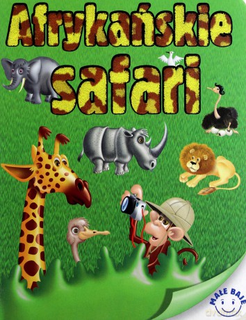 Małe baje. Afrykańskie safari [KSIĄŻKA]