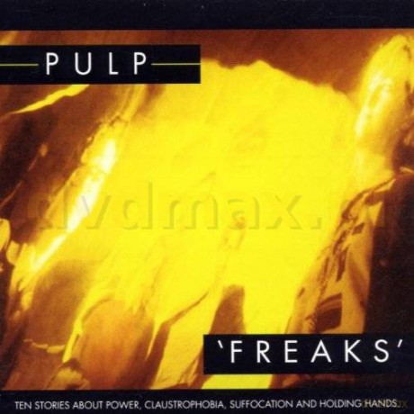 Pulp: Freaks [CD]