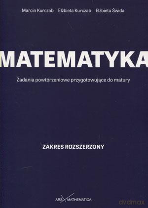 Matematyka LO klasa 1-3 Zadania powtórzeniowe przygotowujące do matury [KSIĄŻKA]