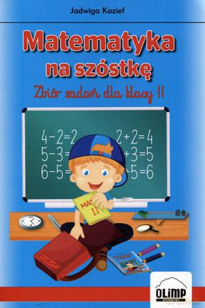 Matematyka na szóstkę. Zbiór zadań dla klasy 2 [KSIĄŻKA]