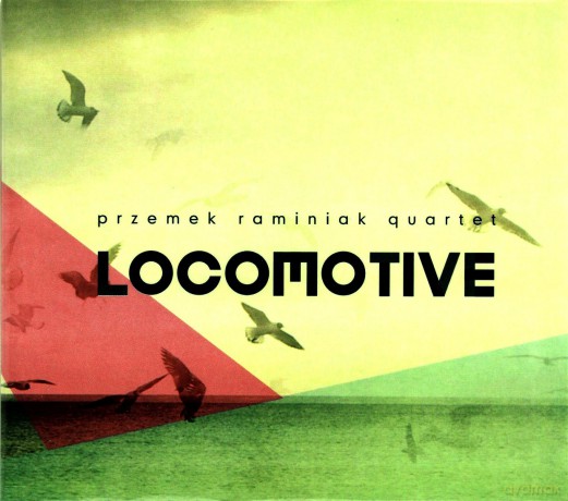 Przemek Raminiak Quartet: Locomotive [CD]