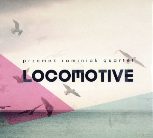 Przemek Raminiak Quartet: Locomotive [CD]