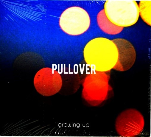 Pullover: Growing up [CD]