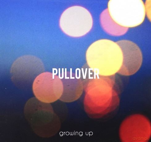 Pullover: Growing up [CD]