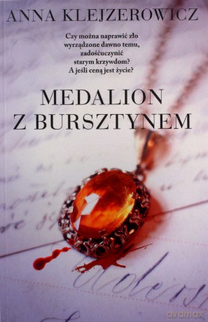 Medalion z bursztynem - Anna Klejzerowicz [KSIĄŻKA]