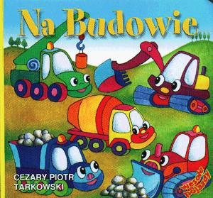 Na budowie - Cezary Piotr Tarkowski [KSIĄŻKA]