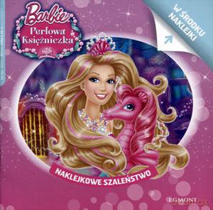 Naklejkowe szaleństwo. Barbie Perłowa księżniczka [KSIĄŻKA]