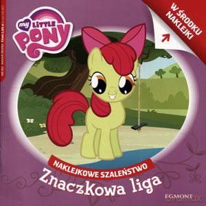 Naklejkowe szaleństwo. My Little Pony. Znaczkowa liga [KSIĄŻKA]