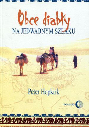 Obce diabły na jedwabnym szlaku - Peter Hopkirk [KSIĄŻKA]