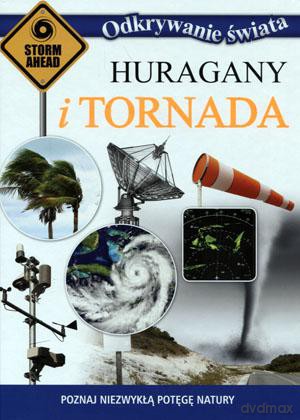 Odkrywanie świata. Huragany i tornada [KSIĄŻKA]