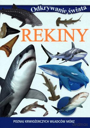 Odkrywanie świata. Rekiny [KSIĄŻKA]