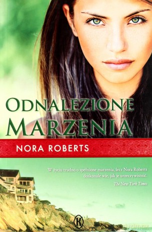Odnalezione marzenia - Nora Roberts [KSIĄŻKA]