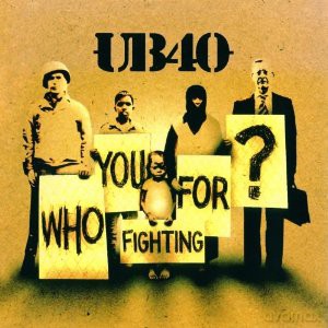 UB 40: Who You Fighting For [CD]