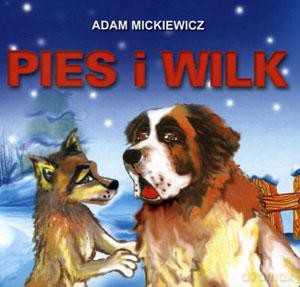 Pies i wilk - Adam Mickiewicz [KSIĄŻKA]