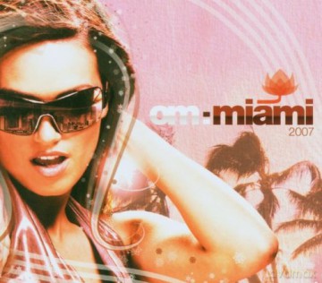 Various Artists: Om Miami 07 [CD]