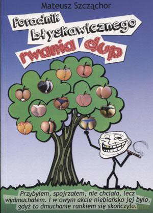 Poradnik błyskawicznego rwania dup - Mateusz Szcząchor [KSIĄŻKA]