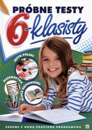 Próbne testy 6-klasisty [KSIĄŻKA]