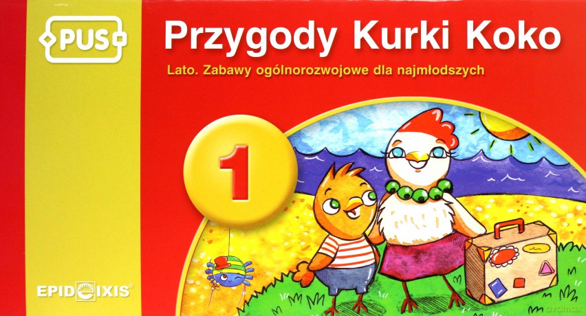 PUS. Przygodu Kurki Koko. Część 1. Zabawy i ćwiczenia ogólnorozwojowe dla najmłodszych [KSIĄŻKA]