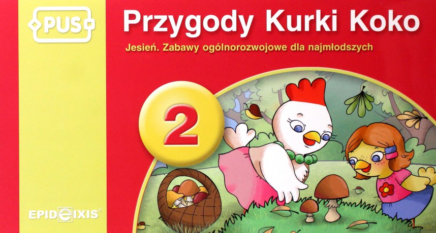 PUS. Przygody Kurki Koko. Część 2. Jesień. Zabawy ogólnorozwojowe dla najmłodszych.