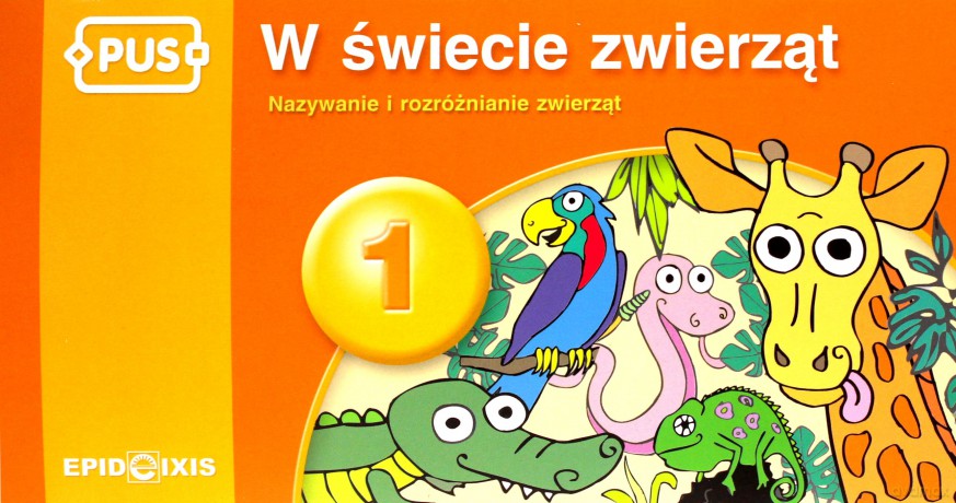 PUS. W świecie zwierząt. Nazywanie i rozróżnianie zwierząt. część 1