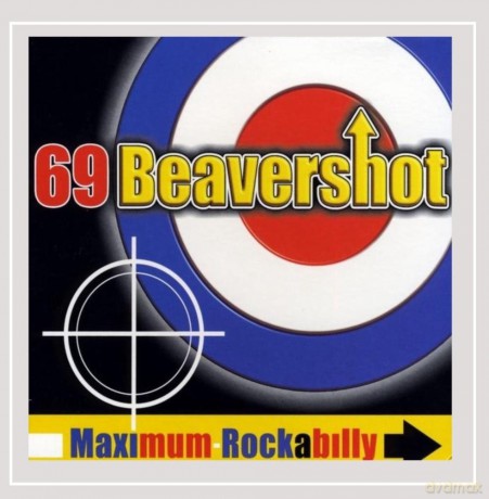69 Beavershot: Maximum Rockabilly [CD]