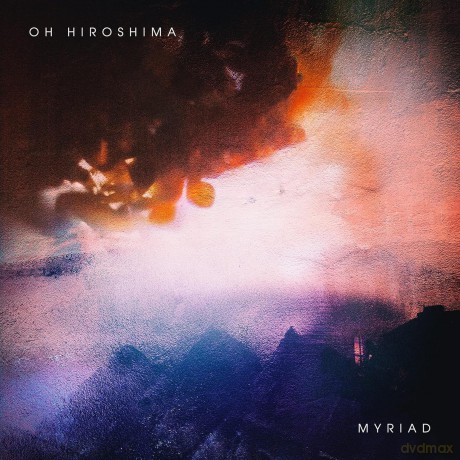 Oh Hiroshima: Myriad [Winyl]