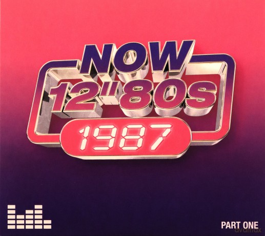 Now 12 Inch 80S: 1987 - Part One [CD]
