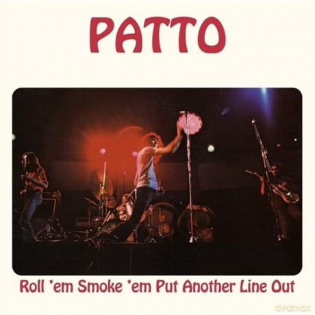 Patto: Roll Em Smoke Em Put Another Line Out [Winyl]