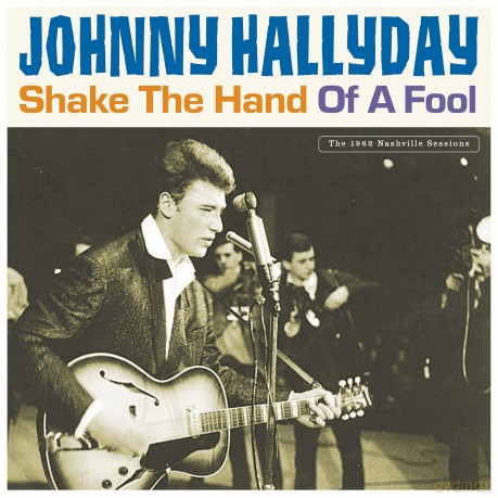 Johnny Hallyday: Shake The Hand Of A Fool [Winyl]