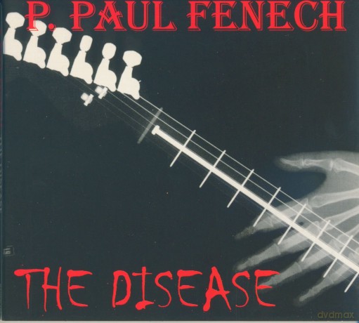 P Paul Fenech: The Disease [CD]